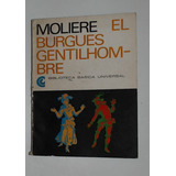 Burgues Gentilhombre, El - Moliere