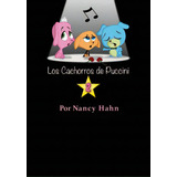 Los Cachorros De Puccini 2, De Hahn, Nancy. Editorial Lawtech Pub, Tapa Blanda En Español