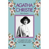 Agatha Christie - Un Espiritu Libre Que Se Convirtio En La A