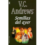 Semillas Del Ayer, De Andrews, V.c.. Editorial Plaza & Janes, Tapa Tapa Blanda En Español