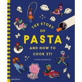 Libro The Story Of Past How To Cook It! - Guarnaccia, Ste...