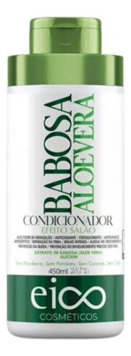  Condicionador Eico Babosa 450ml - Hidratação Profunda