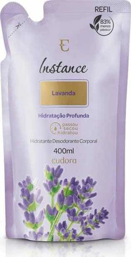 Instance Hidratante Eudora 400ml Refil / Escolha Fragrância