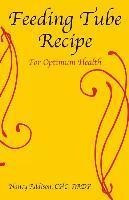 Feeding Tube Recipe For Optimum Health - Nancy Addison