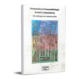Formación En Fonoaudiología Social Comunitaria (la)