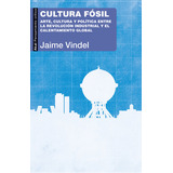 Cultura Fosil, De Vindel, Jaime. Editorial Ediciones Akal, Tapa Blanda En Español