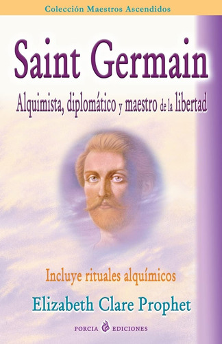 Libro: Saint Germain: Alquimista, Diplomatico Y Maestro De L