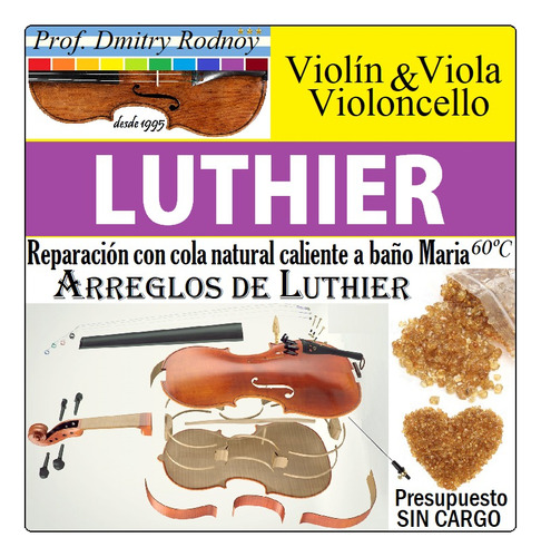 Luthier Cello Arreglos Con Cola Caliente Prof. Dmitry Rodnoy