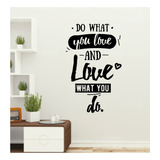 Vinilo Decorativo Frase Ingles Do What You Love Ama