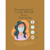 Libro: Temperature Log Book: Body Temperature Health Checkup