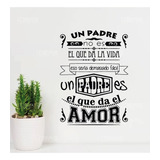 Vinil De Pared Frase Motivacional Un Padre Día Del Padre