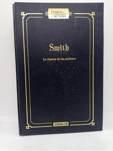 La Riqueza De Las Naciones - Smith - Aguilar - Usado