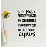 Vinil De Pared Frase Una Mujer Puede Vivir Zapatos Sticker