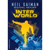 Interworld, De Gaiman, Neil. Serie Juvenil Editorial Roca Infantil Y Juvenil, Tapa Blanda En Español, 2014