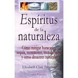 Libro : Espiritus De La Naturaleza Como Mitigar Huracanes,.