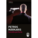 Suicidio Perfecto, De Petros Márkaris. N/a Editorial Tusquets, Tapa Blanda En Español, 2014