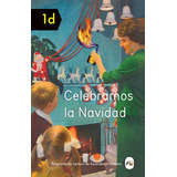 Celebramos La Navidad (nuevo) - Miriam Elia, De Miriam Elia. Editorial Libros Del Zorro Rojo En Español