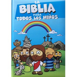 La Biblia Para Todos Los Niños