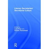 Libro Literary Secretaries/secretarial Culture - Price, L...
