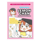 Libro Lemon Chan Quiere Aprender A Dibujar Poses, De Yuyu Kouhara. Editorial Gustavo Gili, Tapa Blanda, Edición 1 En Español, 2023