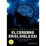 El Cerebro En El Siglo Xxi