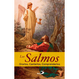 Los Salmos, Orarlos, Cantarlos, Comprenderlos