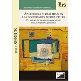 Apariencia Y Realidad En Las Sociedades Mercantiles, De Serick, Rolf. Editorial Olejnik, Tapa Blanda En Español, 2020