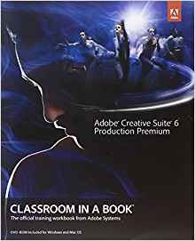 Adobe Creative Suite 6 Production Premium Classroom In A Boo