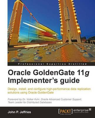 Libro Oracle Goldengate 11g Implementer's Guide - John P....