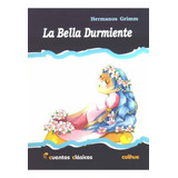 Bella Durmiente, La - Liliana Viola (version), De Liliana Viola (version). Editorial Colihue En Español