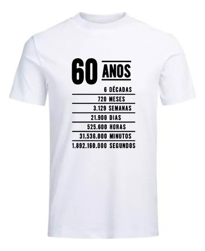 Camiseta Presente Aniversário Descrição 60 Anos Camisa