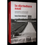 Dictadura Nazi, La - Ian Kershaw