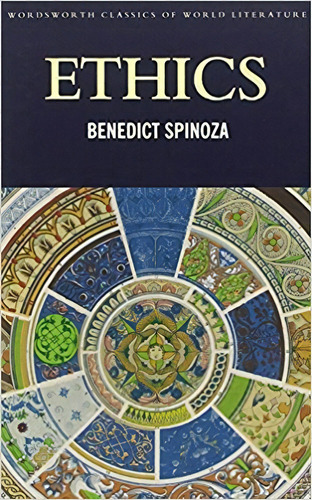 Ethics, De De Spinoza, Baruch. Editorial Wordsworth, Tapa Blanda En Inglés Internacional, 2001