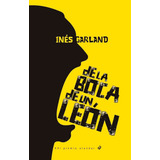 Libro De La Boca De Un Leon - Ines Garland, De Garland, Ines. Editorial Edelvives, Tapa Blanda En Español