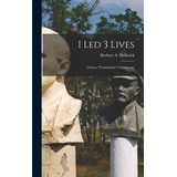 Libro I Led 3 Lives: Citizen, Communist, Counterspy - Phi...