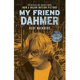 My Friend Dahmer (movie Tie-in Edition) (graphic Novel), De Derf Backderf. Editorial Harry N. Abrams, Tapa Blanda En Inglés, 2017