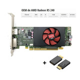 Tarjeta Gráfica Amd R5 240 1gb Ddr3 (alto Perfil) + Hdmi