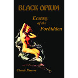 Libro En Inglés: Black Opium: Éxtasis De Lo Prohibido