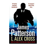 I, Alex Cross (alex Cross 16) Patterson, James