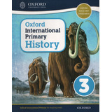 Oxford International Primary History 3 - Student's Book, De Crawford, Helen. Editorial Oxford University Press, Tapa Blanda En Inglés Internacional, 2017