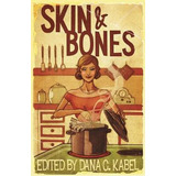 Libro Skin & Bones - Dana C Kabel