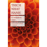 Verdadero Amor - Thich Nhat Hanh