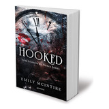 Hooked: Una Historia De Nunca Jamá - Emily Mcintire