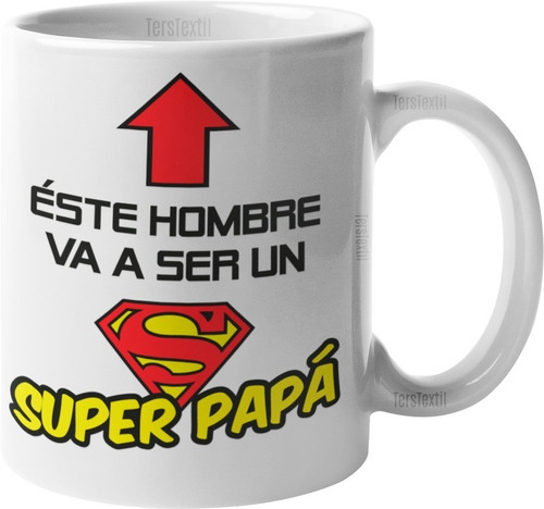 Tazón Taza Dia Del Padre - Éste Hombre Va A Ser Super Papá