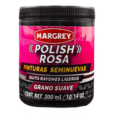 Pulimento Quita Rayones - Polish Rosa Margrey 300ml