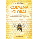 Colmena Global, De Kornberger H.. Editorial Antroposofica, Tapa Blanda En Español, 2022