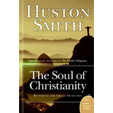 Libro The Soul Of Christianity: Restoring The Great Tradi...