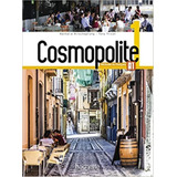 Cosmopolite 1 - Livre De L'eleve + Dvd