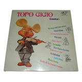 Topo Gigio Canta. Disco Lp Vinil. Cielito Lindo, La Bamba