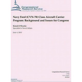Navy Ford (cvn-78) Class Aircraft Carrier Program, De Ronald O'rourke. Editorial Createspace Independent Publishing Platform, Tapa Blanda En Inglés